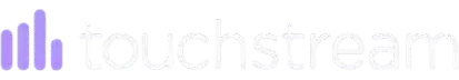 Touchstream